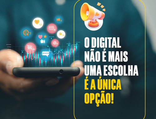 O Digital Não é Mais Uma Escolha, é a Única Opção
